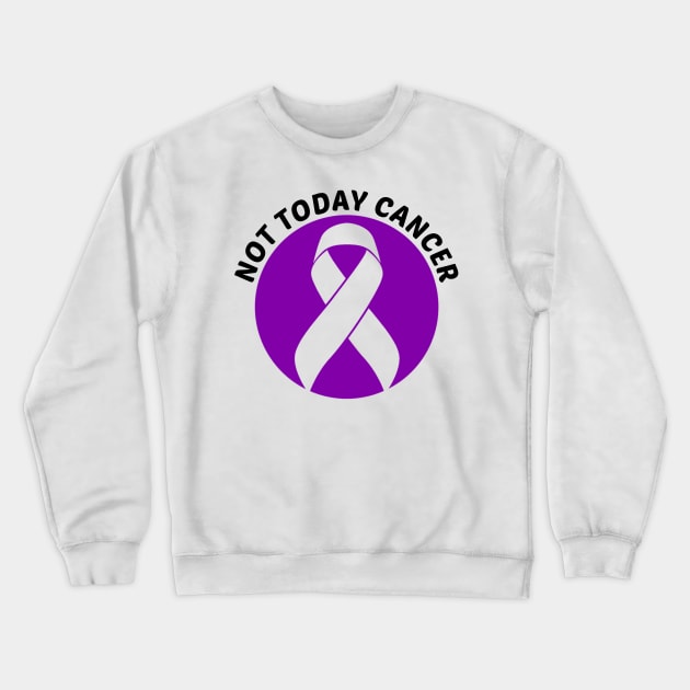 Not Today Cancer Lupus Awareness Crewneck Sweatshirt by Geek-Down-Apparel